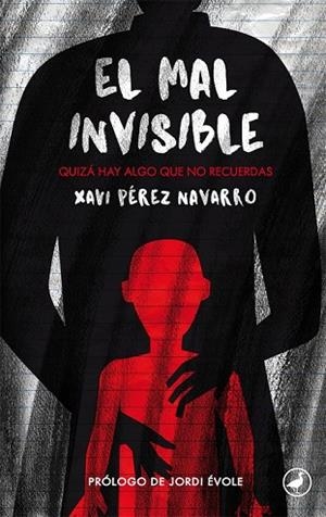 MAL INVISIBLE, EL (CAST) | 9788416673575 | PÉREZ, XAVI | Llibreria Drac - Librería de Olot | Comprar libros en catalán y castellano online