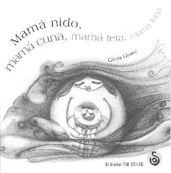 MAMÁ NIDO, MAMÁ CUNA, MAMÁ TETA, MAMÁ LUNA | 9788493840822 | LIZANO, GLORIA | Llibreria Drac - Librería de Olot | Comprar libros en catalán y castellano online