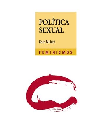 POLÍTICA SEXUAL | 9788437637372 | MILLETT, KATE | Llibreria Drac - Librería de Olot | Comprar libros en catalán y castellano online
