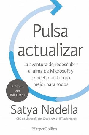 PULSA ACTUALIZAR | 9788491391753 | SHAW, GREG; NICHOLS,JILL; NADELLA,SATYA | Llibreria Drac - Llibreria d'Olot | Comprar llibres en català i castellà online
