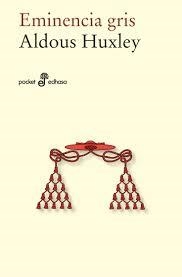 EMINENCIA GRIS | 9788435021692 | HUXLEY, ALDOUS | Llibreria Drac - Librería de Olot | Comprar libros en catalán y castellano online