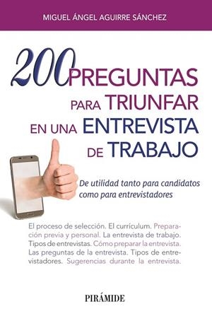 200 PREGUNTAS PARA TRIUNFAR EN UNA ENTREVISTA DE TRABAJO | 9788436838039 | AGUIRRE, MIGUEL ÁNGEL | Llibreria Drac - Librería de Olot | Comprar libros en catalán y castellano online