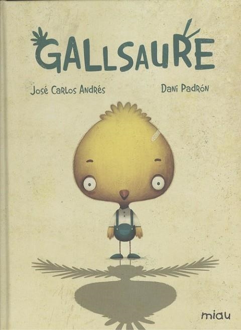 GALLSAURE | 9788416434879 | ANDRES, JOSE CARLOS; PADRON, DANI | Llibreria Drac - Librería de Olot | Comprar libros en catalán y castellano online