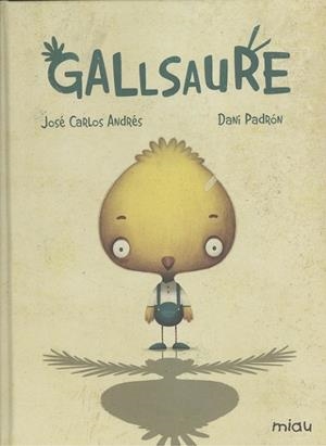 GALLSAURE | 9788416434879 | ANDRES, JOSE CARLOS; PADRON, DANI | Llibreria Drac - Llibreria d'Olot | Comprar llibres en català i castellà online