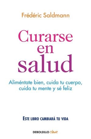 CURARSE EN SALUD | 9788466341561 | SALDMANN, FRÉDÉRIC | Llibreria Drac - Librería de Olot | Comprar libros en catalán y castellano online