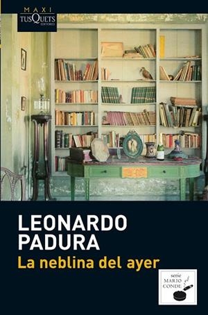 NEBLINA DEL AYER, LA | 9788483837214 | PADURA, LEONARDO | Llibreria Drac - Librería de Olot | Comprar libros en catalán y castellano online