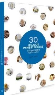 30 HELADOS IMPRESCINDIBLES | 9788494632327 | TURRO, JAUME | Llibreria Drac - Librería de Olot | Comprar libros en catalán y castellano online