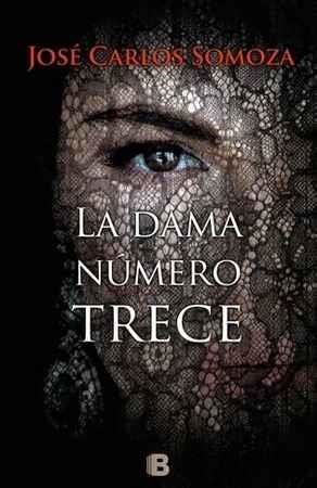 DAMA NUMERO TRECE, LA | 9788466662468 | SOMOZA, JOSE CARLOS | Llibreria Drac - Librería de Olot | Comprar libros en catalán y castellano online