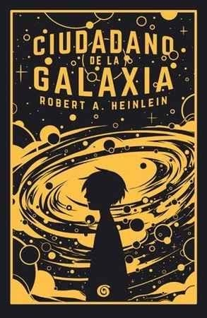 CIUDADANO DE LA GALAXIA | 9788466662406 | HEINLEIN, ROBERT | Llibreria Drac - Librería de Olot | Comprar libros en catalán y castellano online