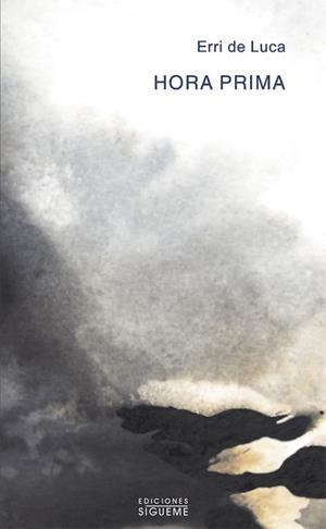 HORA PRIMA | 9788430117642 | DE LUCA, ERRI | Llibreria Drac - Llibreria d'Olot | Comprar llibres en català i castellà online