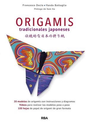 ORIGAMIS TRADICIONALES JAPONESES | 9788490568828 | DECIO , FRANCESCO / BATTAGLIA , VANDA | Llibreria Drac - Llibreria d'Olot | Comprar llibres en català i castellà online