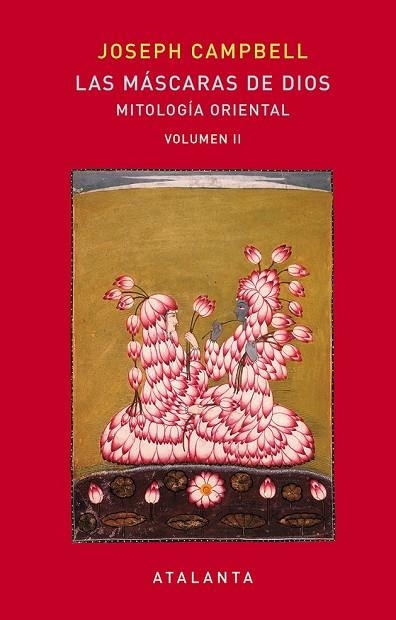 MÁSCARAS DE DIOS, LAS (MITOLOGIA ORIENTAL  VOL II) | 9788494613692 | CAMPBELL, JOSEPH | Llibreria Drac - Llibreria d'Olot | Comprar llibres en català i castellà online