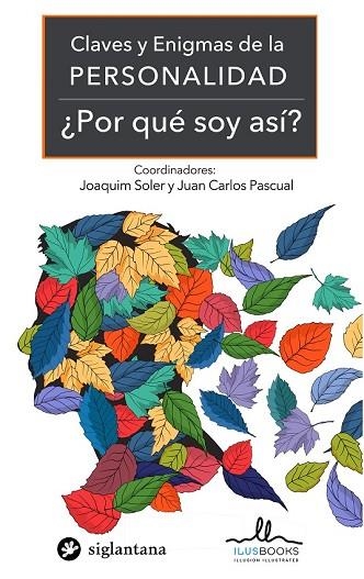 CLAVES Y ENIGMAS DE LA PERSONALIDAD: POR QUE SOY ASI? | 9788416574315 | SOLER, JOAQUIM; PASCUAL, JUAN CARLOS | Llibreria Drac - Librería de Olot | Comprar libros en catalán y castellano online