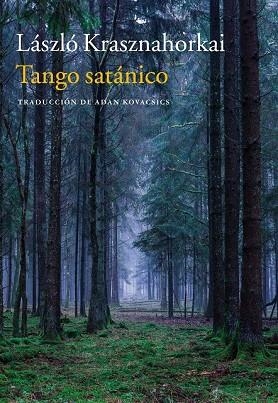 TANGO SATÁNICO | 9788416748679 | KRASHNAHORKAI, LÁSZLÓ | Llibreria Drac - Llibreria d'Olot | Comprar llibres en català i castellà online