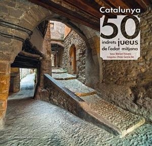 CATALUNYA 50 INDRETS JUEUS DE L'EDAT MITJANA | 9788490346501 | FORCANO, MANUEL | Llibreria Drac - Llibreria d'Olot | Comprar llibres en català i castellà online