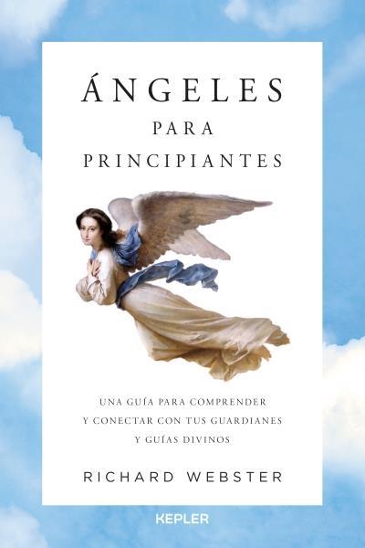 ÁNGELES PARA PRINCIPIANTES | 9788416344123 | WEBSTER, RICHARD | Llibreria Drac - Librería de Olot | Comprar libros en catalán y castellano online