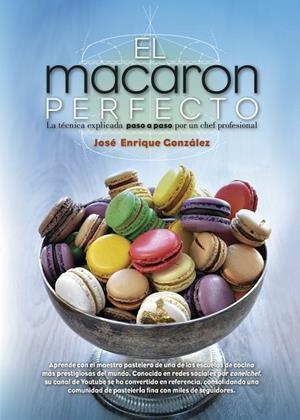MACARON PERFECTO, EL | 9788417057039 | GONZÁLEZ, JOSÉ ENRIQUE | Llibreria Drac - Librería de Olot | Comprar libros en catalán y castellano online