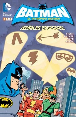 SEÑALES CRUZADAS (EL INTREPIDO BATMAN) | 9788416374618 | AA.DD. | Llibreria Drac - Llibreria d'Olot | Comprar llibres en català i castellà online