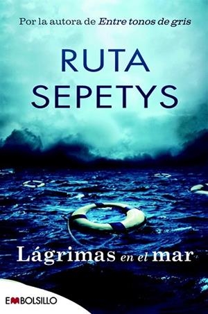 LÁGRIMAS EN EL MAR (EMBOLSILLO 168/3) | 9788416087570 | SEPETYS, RUTA | Llibreria Drac - Llibreria d'Olot | Comprar llibres en català i castellà online