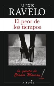 PEOR DE LOS TIEMPOS, EL | 9788417077136 | RAVELO, ALEXIS | Llibreria Drac - Librería de Olot | Comprar libros en catalán y castellano online