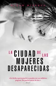 CIUDAD DE LAS MUJERES DESAPARECIDAS, LA | 9788494712692 | MIRANDA, MEGAN | Llibreria Drac - Llibreria d'Olot | Comprar llibres en català i castellà online