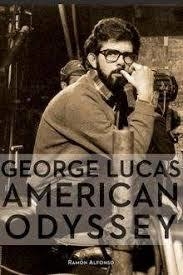 GEORGE LUCAS. AMERICAN ODDISEY | 9788416961528 | ALFONSO, RAMÓN | Llibreria Drac - Librería de Olot | Comprar libros en catalán y castellano online