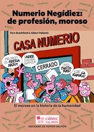NUMERIO NEGÍDIEZ: DE PROFESIÓN, MOROSO | 9788469752784 | BRACHFIELD, PERE; PALLARES, ALBERT | Llibreria Drac - Librería de Olot | Comprar libros en catalán y castellano online