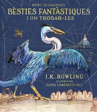 BÈSTIES FANTÀSTIQUES I ON TROBAR-LES (EDICIÓ IL·LUSTRADA) | 9788417016142 | ROWLING, J.K. | Llibreria Drac - Librería de Olot | Comprar libros en catalán y castellano online