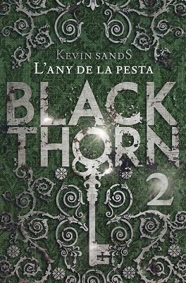 ANY DE LA PESTA, L' (BLACKTHORN 2) | 9788491373902 | SANDS, KEVIN | Llibreria Drac - Librería de Olot | Comprar libros en catalán y castellano online