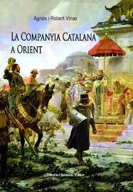 COMPANYIA CATALANA A ORIENT, LA | 9788423208289 | VINAS, AGNÈS; VINAS, ROBERT | Llibreria Drac - Librería de Olot | Comprar libros en catalán y castellano online