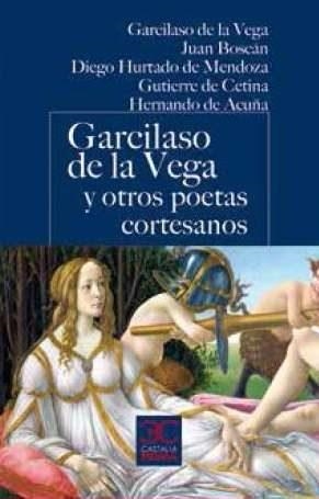 GARCILASO DE LA VEGA Y OTROS POETAS CORTESANOS | 9788497408059 | AA.DD. | Llibreria Drac - Librería de Olot | Comprar libros en catalán y castellano online