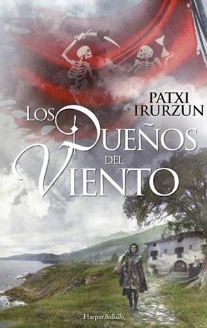 DUEÑOS DEL VIENTO, LOS | 9788491391562 | IRURZUN, PATXI | Llibreria Drac - Llibreria d'Olot | Comprar llibres en català i castellà online