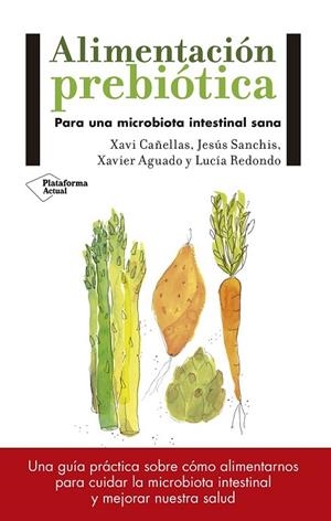 ALIMENTACIÓN PREBIÓTICA | 9788417114008 | AA.DD. | Llibreria Drac - Librería de Olot | Comprar libros en catalán y castellano online