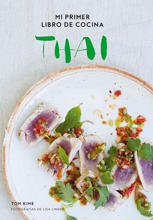 MI PRIMER LIBRO DE COCINA THAI | 9788416890293 | KIME, TOM; LINDER, LISA | Llibreria Drac - Llibreria d'Olot | Comprar llibres en català i castellà online