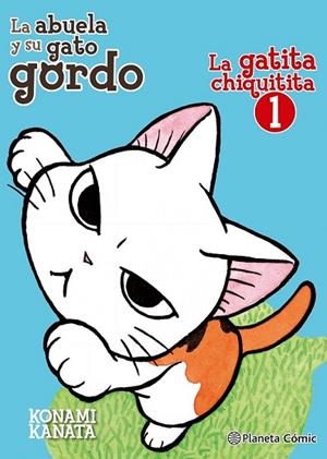 GATITA CHIQUITITA, LA Nº 01/02 | 9788491461289 | KANATA, KONAMI | Llibreria Drac - Librería de Olot | Comprar libros en catalán y castellano online