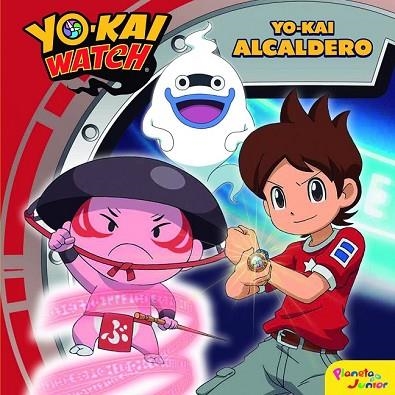 YO-KAI WATCH. YO-KAI ALCALDERO | 9788408178378 | YO-KAI WATCH | Llibreria Drac - Llibreria d'Olot | Comprar llibres en català i castellà online