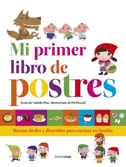 MI PRIMER LIBRO DE POSTRES | 9788408152859 | PONS, NATHALIE | Llibreria Drac - Librería de Olot | Comprar libros en catalán y castellano online