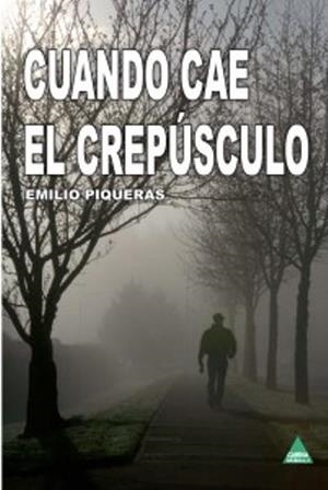 CUANDO CAE EL CREPUSCULO | 9788492932733 | PIQUERAS, EMILIO | Llibreria Drac - Librería de Olot | Comprar libros en catalán y castellano online