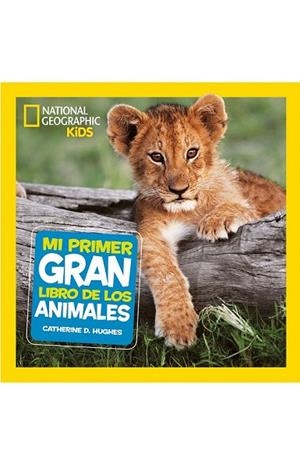 MI PRIMER GRAN LIBRO DE LOS ANIMALES | 9788482986197 | D. HUGHES, CATHERINE | Llibreria Drac - Librería de Olot | Comprar libros en catalán y castellano online