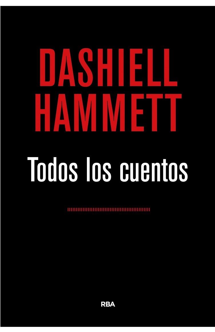 TODOS LOS CUENTOS (HAMMETT) | 9788490567173 | HAMMETT , DASHIELL | Llibreria Drac - Librería de Olot | Comprar libros en catalán y castellano online