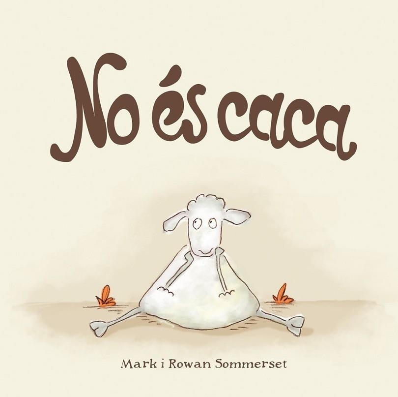 NO ÉS CACA | 9788424661571 | SOMMERSET, MARK; SOMMERSET, ROWAN | Llibreria Drac - Llibreria d'Olot | Comprar llibres en català i castellà online