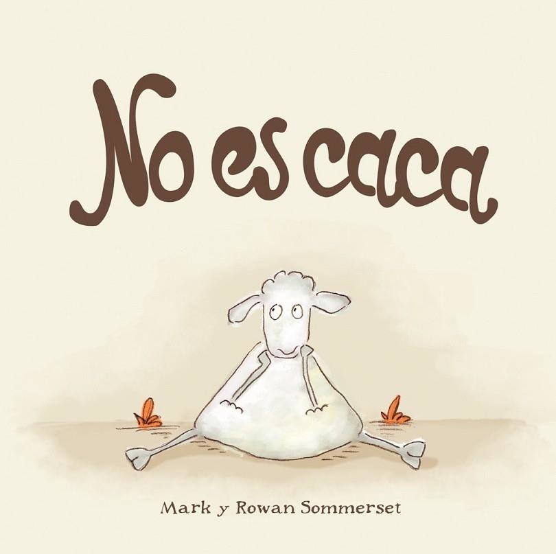 NO ES CACA | 9788424661588 | SOMMERSET, MARK; SOMMERSET, ROWAN | Llibreria Drac - Llibreria d'Olot | Comprar llibres en català i castellà online