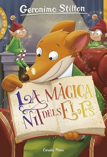MÀGICA NIT DELS ELFS, LA (GERONIMO STILTON 67) | 9788491373889 | STILTON, GERONIMO | Llibreria Drac - Llibreria d'Olot | Comprar llibres en català i castellà online