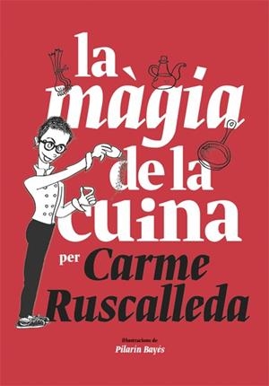 MÀGIA DE LA CUINA, LA | 9788416670215 | RUSCALLEDA, CARME | Llibreria Drac - Llibreria d'Olot | Comprar llibres en català i castellà online