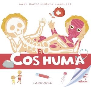 BABY ENCICLOPÈDIA. EL COS HUMÀ | 9788416984619 | LAROUSSE EDITORIAL | Llibreria Drac - Librería de Olot | Comprar libros en catalán y castellano online