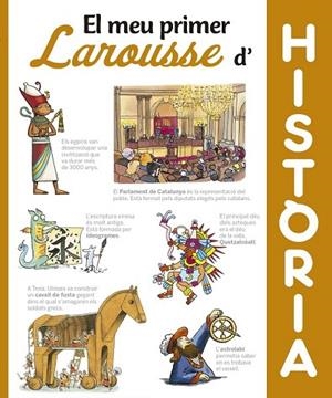 MEU PRIMER LAROUSSE D'HISTÒRIA, EL | 9788416984404 | LAROUSSE EDITORIAL | Llibreria Drac - Librería de Olot | Comprar libros en catalán y castellano online