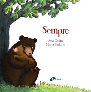 SEMPRE | 9788499068572 | GALÁN, ANA | Llibreria Drac - Llibreria d'Olot | Comprar llibres en català i castellà online