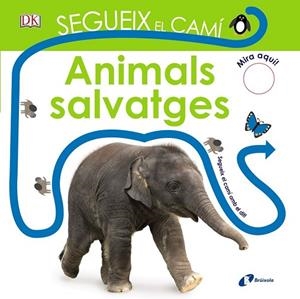 SEGUEIX EL CAMÍ. ANIMALS SALVATGES | 9788499068466 | SIRETT, DAWN | Llibreria Drac - Librería de Olot | Comprar libros en catalán y castellano online