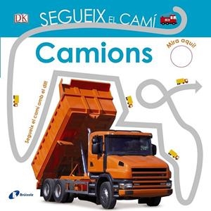 SEGUEIX EL CAMÍ. CAMIONS | 9788499068473 | SIRETT, DAWN | Llibreria Drac - Librería de Olot | Comprar libros en catalán y castellano online