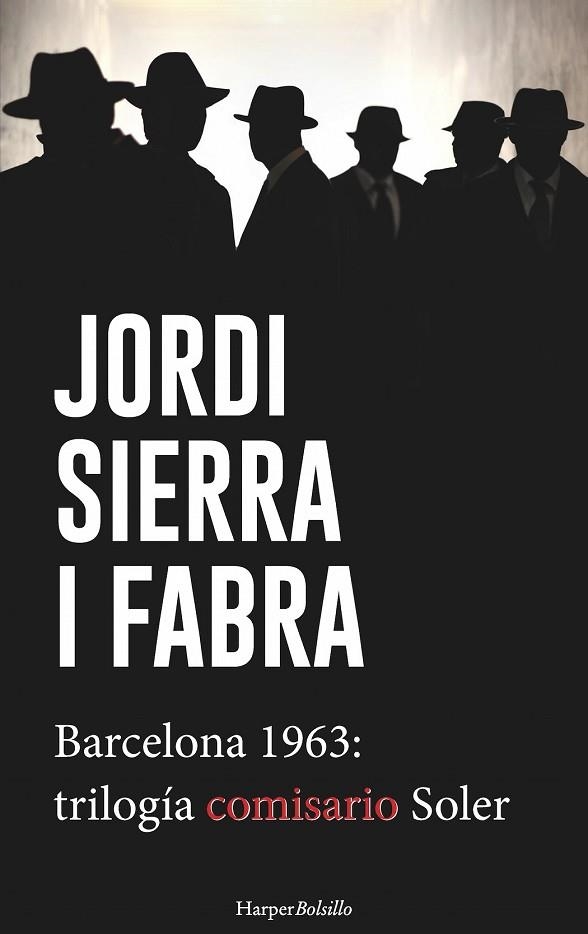 BARCELONA 1963: TRILOGIA COMISARIO SOLER | 9788417216108 | SIERRA I FABRA, JORDI | Llibreria Drac - Llibreria d'Olot | Comprar llibres en català i castellà online